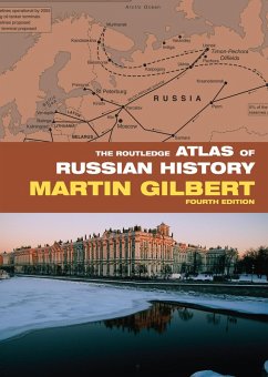 The Routledge Atlas of Russian History (eBook, ePUB) - Gilbert, Martin