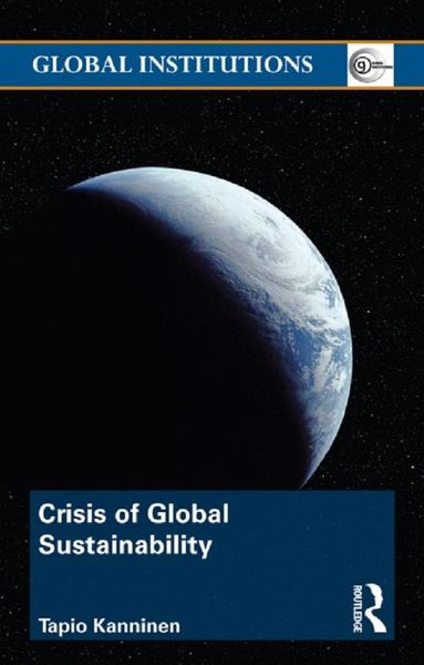 Crisis of Global Sustainability (eBook, PDF) Crisis of Global Sustainability (eBook, PDF)