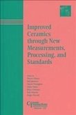 Improved Ceramics through New Measurements, Processing, and Standards (eBook, PDF)