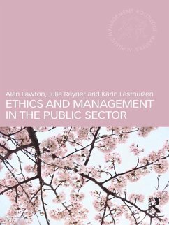 Ethics and Management in the Public Sector (eBook, PDF) - Lawton, Alan; Rayner, Julie; Lasthuizen, Karin