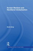 Korean Workers and Neoliberal Globalization (eBook, ePUB)