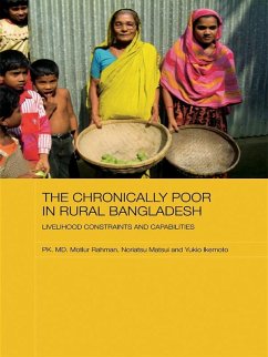 The Chronically Poor in Rural Bangladesh (eBook, ePUB) - Rahman, Pk. Md. Motiur; Matsui, Noriatsu; Ikemoto, Yukio