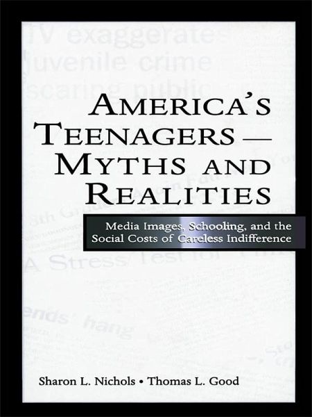 America's Teenagers--Myths and Realities (eBook, ePUB) America's Teenagers--Myths and Realities (eBook, ePUB)