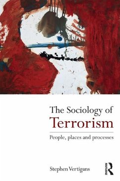 The Sociology of Terrorism (eBook, ePUB) - Vertigans, Stephen
