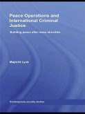 Peace Operations and International Criminal Justice (eBook, ePUB)