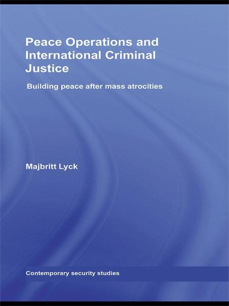 Peace Operations and International Criminal Justice (eBook, ePUB)