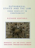 Euthanasia, Ethics and the Law (eBook, ePUB)