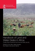 Handbook of Land and Water Grabs in Africa (eBook, ePUB) Handbook of Land and Water Grabs in Africa (eBook, ePUB)