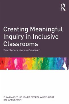 Creating Meaningful Inquiry in Inclusive Classrooms (eBook, PDF)