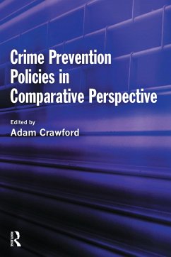 Crime Prevention Policies in Comparative Perspective (eBook, PDF)