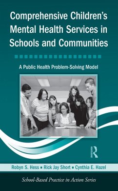 Comprehensive Children's Mental Health Services in Schools and Communities (eBook, ePUB) - Hess, Robyn S.; Short, Rick Jay; Hazel, Cynthia E.