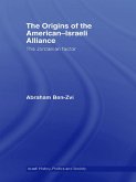 The Origins of the American-Israeli Alliance (eBook, ePUB)