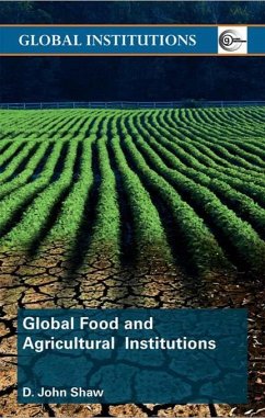 Global Food and Agricultural Institutions (eBook, PDF) - Shaw, D. John