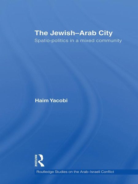 The Jewish-Arab City (eBook, ePUB) The Jewish-Arab City (eBook, ePUB)