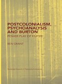 Postcolonialism, Psychoanalysis and Burton (eBook, ePUB) Postcolonialism, Psychoanalysis and Burton (eBook, ePUB)