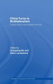 China Turns to Multilateralism (eBook, ePUB) China Turns to Multilateralism (eBook, ePUB)
