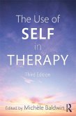 The Use of Self in Therapy (eBook, PDF)