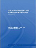 Security Strategies and American World Order (eBook, ePUB) Security Strategies and American World Order (eBook, ePUB)