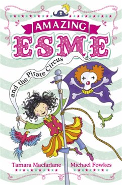 Amazing Esme and the Pirate Circus - Macfarlane, Tamara