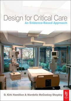 Design for Critical Care (eBook, ePUB) - Hamilton, D. Kirk; Mccuskey Shepley, Mardelle