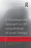 A Transdiagnostic Approach to CBT using Method of Levels Therapy (eBook, ePUB)