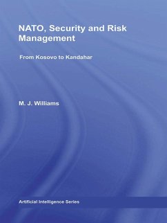NATO, Security and Risk Management (eBook, ePUB) - Williams, M. J.