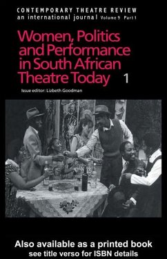 Women, Politics and Performance in South African Theatre Today (eBook, ePUB) - Goodman, Lizbeth