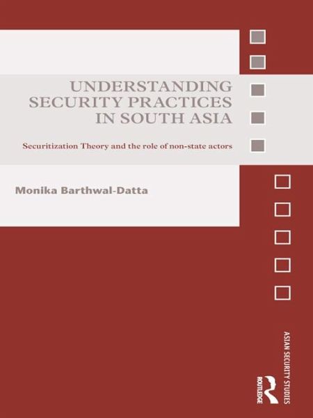 Understanding Security Practices in South Asia (eBook, ePUB)