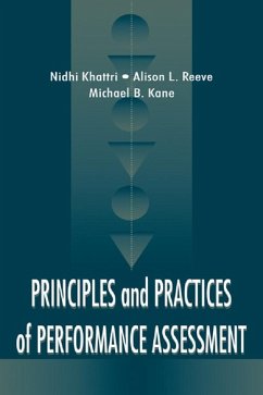 Principles and Practices of Performance Assessment (eBook, PDF) - Khattri, Nidhi; Reeve, Alison L.; Kane, Michael B.