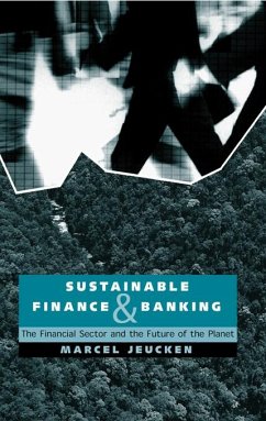 Sustainable Finance and Banking (eBook, PDF) - Jeucken, Marcel
