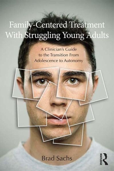 Family-Centered Treatment With Struggling Young Adults (eBook, PDF) Family-Centered Treatment With Struggling Young Adults (eBook, PDF)