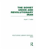 The Soviet Union and Revolutionary Iran (RLE Iran D) (eBook, PDF)