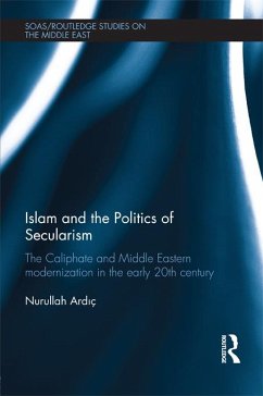 Islam and the Politics of Secularism (eBook, PDF) - Ardic, Nurullah
