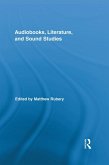 Audiobooks, Literature, and Sound Studies (eBook, ePUB)