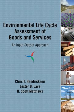 Environmental Life Cycle Assessment of Goods and Services (eBook, PDF) - Hendrickson, Chris T.; Lave, Lester B.; Matthews, H. Scott