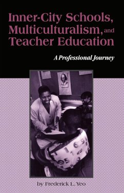 Inner-City Schools, Multiculturalism, and Teacher Education (eBook, ePUB) - Yeo, Frederick L.