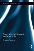Case, Argument Structure, and Word Order (eBook, ePUB)