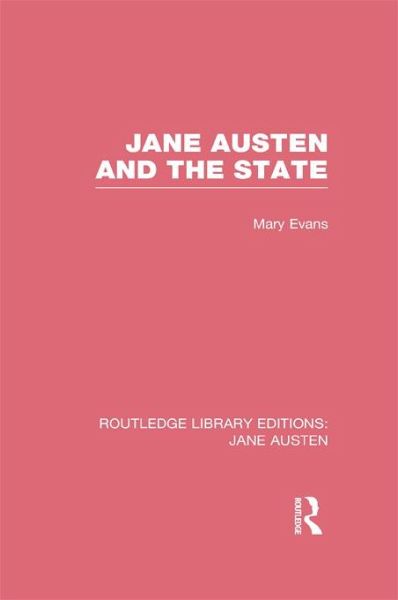 Jane Austen and the State (RLE Jane Austen) (eBook, PDF) Jane Austen and the State (RLE Jane Austen) (eBook, PDF)