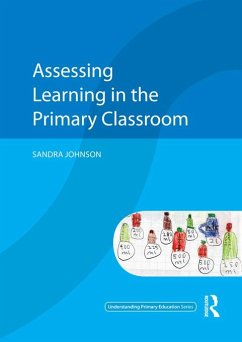 Assessing Learning in the Primary Classroom (eBook, PDF) - Johnson, Sandra