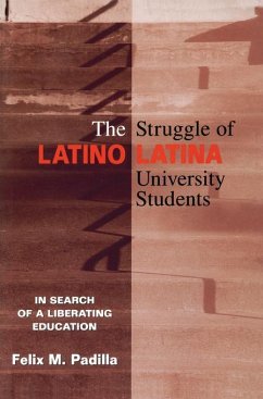 The Struggle of Latino/Latina University Students (eBook, ePUB) - Padilla, Felix M.