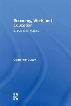 Economy, Work, and Education (eBook, ePUB) - Casey, Catherine
