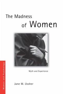 The Madness of Women (eBook, ePUB) - Ussher, Jane M.; Ussher, Jane