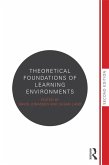 Theoretical Foundations of Learning Environments (eBook, ePUB)