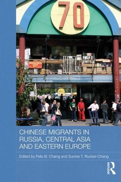 Cover Chinese Migrants in Russia, Central Asia and Eastern Europe (eBook, PDF)