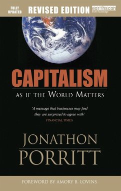 Capitalism as if the World Matters (eBook, PDF) - Porritt, Jonathon