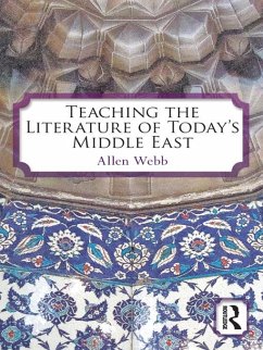 Teaching the Literature of Today's Middle East (eBook, PDF) - Webb, Allen