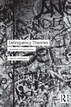 Delinquency Theories (eBook, ePUB) - Hoffmann, John
