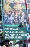 Performance, Popular Culture, and Piety in Muslim Southeast Asia (eBook, PDF)