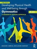 Developing Physical Health and Well-being through Gymnastics (7-11) (eBook, ePUB)