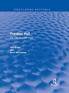 Toynbee Hall (Routledge Revivals) (eBook, PDF) - Briggs, Asa; Macartney, Anne